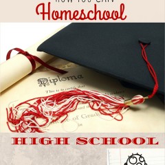 How You Can Homeschool High School