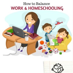 How to Balance Working and Homeschooling