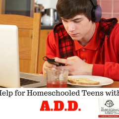 Help for Homeschooled Teens with ADD