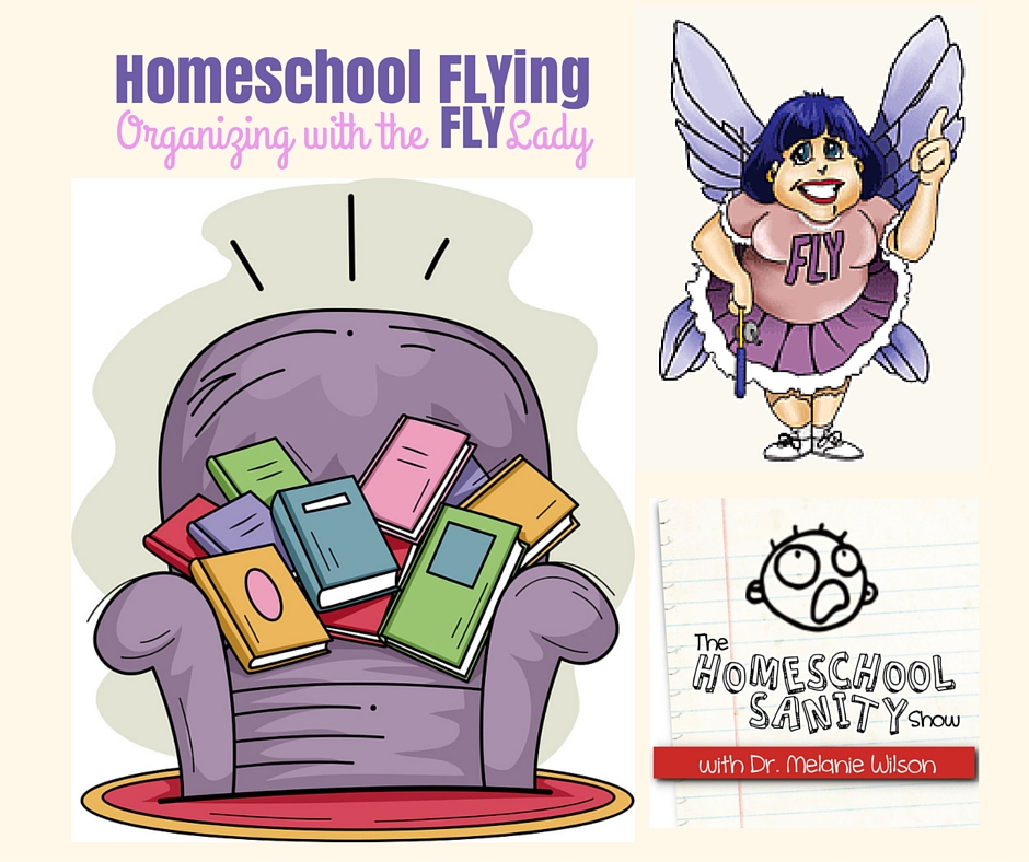 Homeschool FLYing: Organizing with the FLYLady podcast