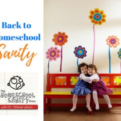Back-to-Homeschool Sanity
