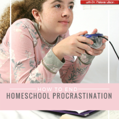 How to End Homeschool Procrastination