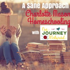 A Saner Approach to Charlotte Mason Homeschooling