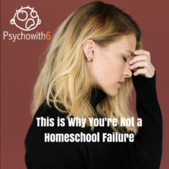 Why You’re Not a Homeschool Failure