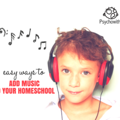 Easy Ways to Add Music to Your Homeschool