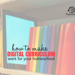 How to Make Digital Curriculum Work for Your Homeschool