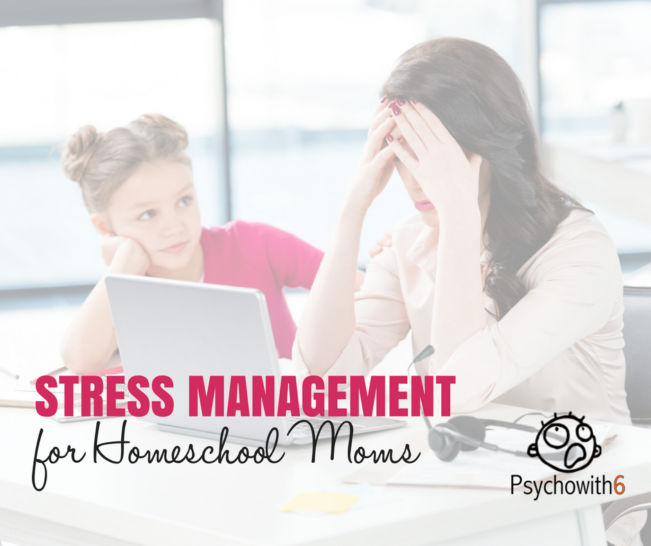 Stress Management for Homeschool Moms